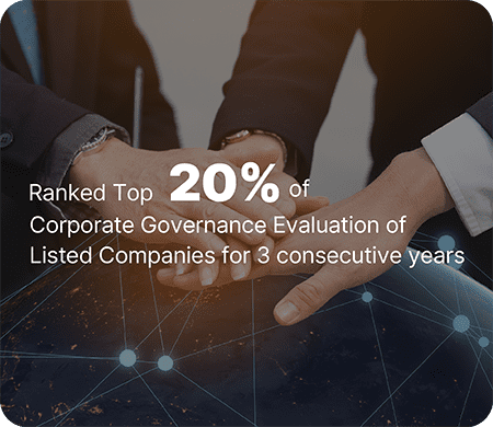 Ranked Top 20% of Corporate Governance Evaluation of Listed Companies for 3 consecutive years